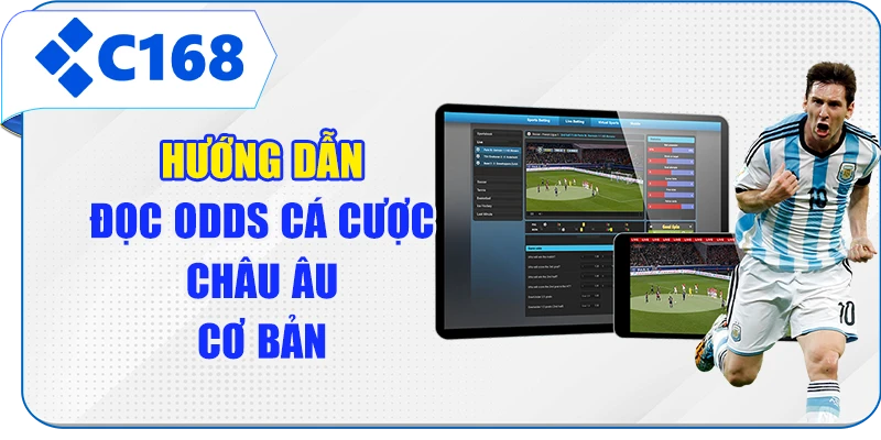 Hướng dẫn đọc odds cá cược châu Âu cơ bản