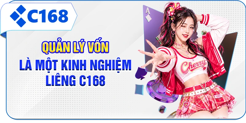 Quản lý vốn là một kinh nghiệm Liêng C168