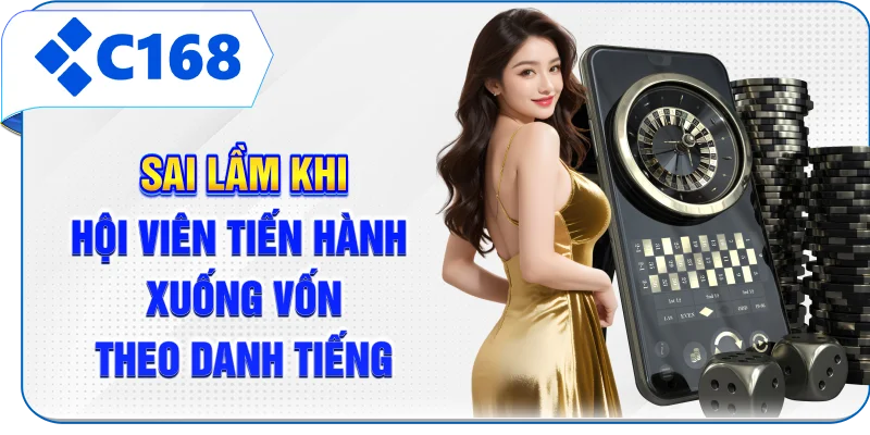 Sai lầm khi hội viên tiến hành xuống vốn theo danh tiếng 