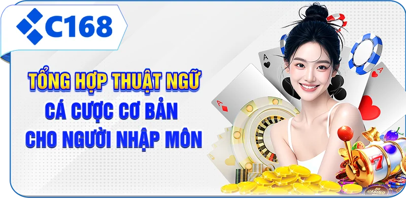 Tổng Hợp Thuật Ngữ Cá Cược Cơ Bản Cho Người Nhập Môn