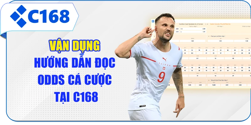 Vận dụng hướng dẫn đọc odds cá cược tại C168